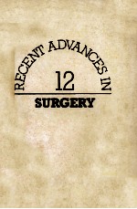 PECENT ADVANCES IN  SURGERY  NUMBER 12