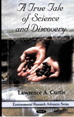 A TRUE TALE OF SCIENCE AND DISCOVERY