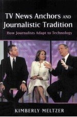 TV News Anchors AND Journalistic Tradition