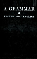 A GRAMMAR OF PRESENT DAY ENGLISH