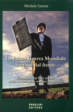 La Prima Guerra Mondiale lontano dal fronte: Firenzuola dal 1915 al 1918 nella cronaca della stampa 