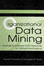 Organizational Data Mining:Leveraging Enterprise Data Resources for Optimal Performance