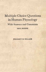 MULTIPLE CHOICE QUESTIONS IN HUMAN PHYSIOLOGY  WITH ANSWERS AND COMMENTS