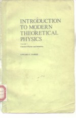 INTRODUCTION TO MODERN THEORETICAL PHYSICS VOLUME 1、VOLUME 2