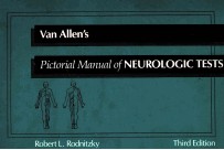 Van Allen's pictorial manual of neurologic tests : a guide to the performance and interpretation of