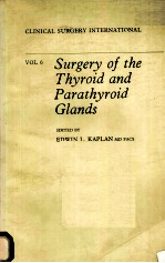 SURGERY OF THE THYROID AND PARATHYROID GLANDS VOL 6