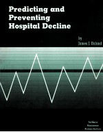 PREDICTING AND PREVENTING HOSPITAL DECLINE