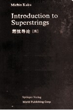 INTRODUCTION TO SUPERSTRINGS