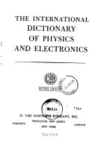 THE INTERNATIONAL DICTIONARY OF PHYSICS AND ELECTRONICS