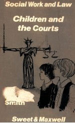 SOCIAL WORK AND LAW  CHILDREN AND THE COURTS