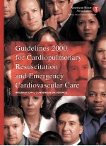 Guidelines 2000 for Cardiopulmonary Resuscitation and Emergency Cardiovascular Care