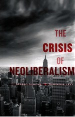 THE CRISIS OF NEOLIBERALISM