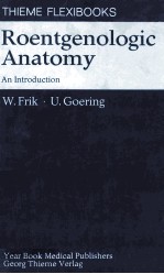 THIEME FLEXIBOOKS ROENTGENOLOGIC ANATOMY  AN INTRODUCTION