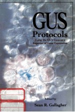 GUS protocols : using the GUS gene as a reporter of gene expression