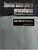 DENTAL LABORATORY PROCEDURES  REMOVABLE PARTIAL DENTURES VOLUME THREE