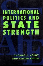 INTERNATIONAL POLITICS & STATE STRENGTH