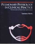 PULMONARY PHYSIOLOGY IN CLINICAL PRACTICE  THE ESSENTIALS FOR PATIENT  CARE AND EVALUATION