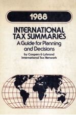 INTERNATIONAL TAX SUMMARIES 1988  A GUIDE FOR PLANNING AND DECISIONS