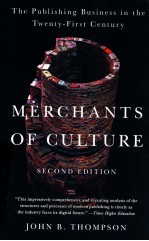 MERCHANTS OF CULTURE  THE PUBLISHING BUSINESS IN THE TWENTY-FIRST CENTURY  SECOND EDITION