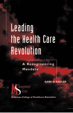 Leading the health care revolution : a reengineering mandate