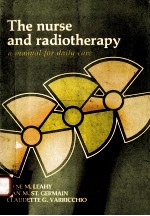 The nurse and radiotherapy : a manual for daily care