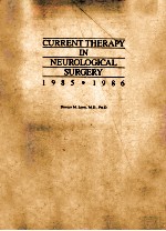 CURRENT THERAPY IN NEUROLOGICAL SURGERY 1985-1986