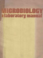 MICROBIOLOGY A LABORATORY MANUAL