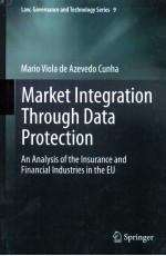 MARKET INTEGRATION THROUGH DATA PROTECTION  AN ANALYSIS OF THE INSURANCE AND FINANCIAL INDUSTRIES IN