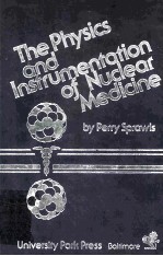 The Physics and Instrumentation of Nuclear Medicine