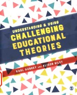 Understanding and using challenging educational theories