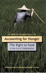 ACCOUNTING FOR HUNGER  THE RIGHT TO FOOD IN THE ERA OF GLOBALISATION