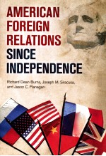 AMERICAN FOREIGN RELATIONS SINCE INDEPENDENCE