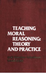 TEACHING MORAL REASONING:THEORY AND PRACTICE