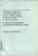 Designing electronic circuits A manual of procedures and essential reference Data 1986