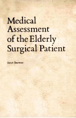 MEDICAL ASSESSMENT OF THE ELDERLY SURGICAL PATIENT