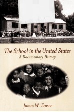 THE SCHOOL IN THE UNITED STATES:A DOCUMENTARY HISTORY