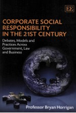 CORPORATE SOCIAL RESPONSIBILITY IN THE 21ST CENTURY  DEBATES