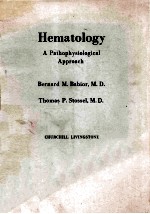 HEMATOLOGY  A PATHOPHYSIOLOGICAL APPROACH