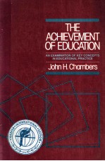 THE ACHIEVEMENT OF EDUCATION  ANEXAMINATION OF KEY CONCEPTS IN EDUCATIONAL PRACTICE