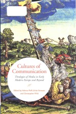 Cultures of communication theologies of media in early modern Europe and beyond