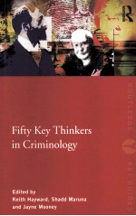 FIFTY KEY THINKERS IN CRIMINOLOGY