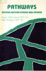 Pathways : moving beyond stroke and aphasia