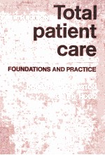 TOTAL PATIENT CARE  FOUNDATIONS AND PRACTICE  FOURTH EDITION