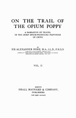 ON THE TRAIL OF THE OPIUM POPPY VOL. II