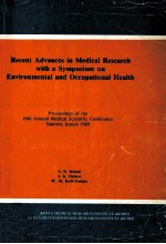 RECENT ADVANCES IN MEDICAL RESEARCH WITH A SYMPOSIUM ON ENVIRONMENTAL AND OCCUPATIONAL HEALTH