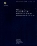 MOBILIZING DOMESTIC CAPITAL MARKETS FOR INFRASTUCTURE FINANCING  INTERNATIONAL EXPERIENCE AND LESSON