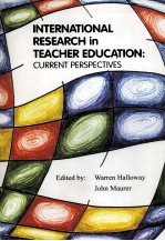 INTERNATIONAL RESEARCH IN TEACHER EDUCATION:CURRENT PERSPECTIVES