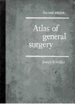 ATLAS OF GENERAL SURGERY  SECOND EDITION