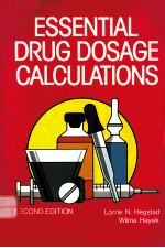 ESSENTIAL DRUG DOSAGE CALCULATIONS  SECOND EDITION