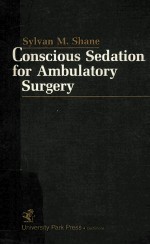 Conscious sedation for ambulatory surgery.